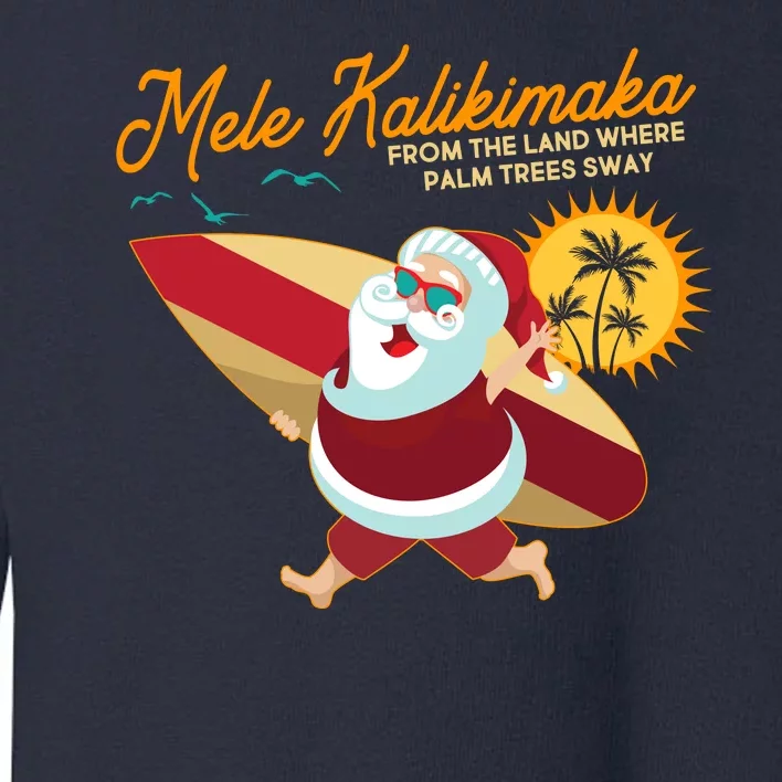 Mele Kalikimaka Surfer Santa Claus Toddler Sweatshirt