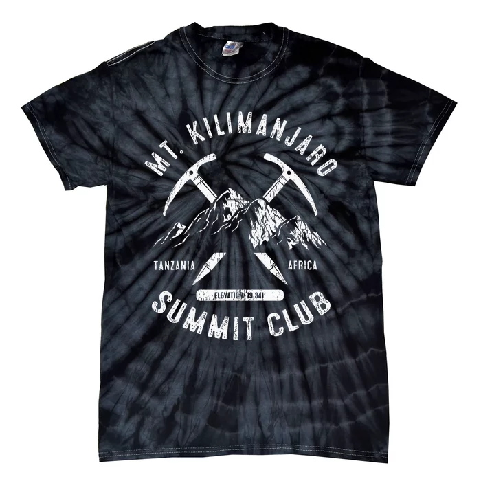 Mount Kilimanjaro Summit Club I Climbed Mt Kilimanjaro Tie-Dye T-Shirt