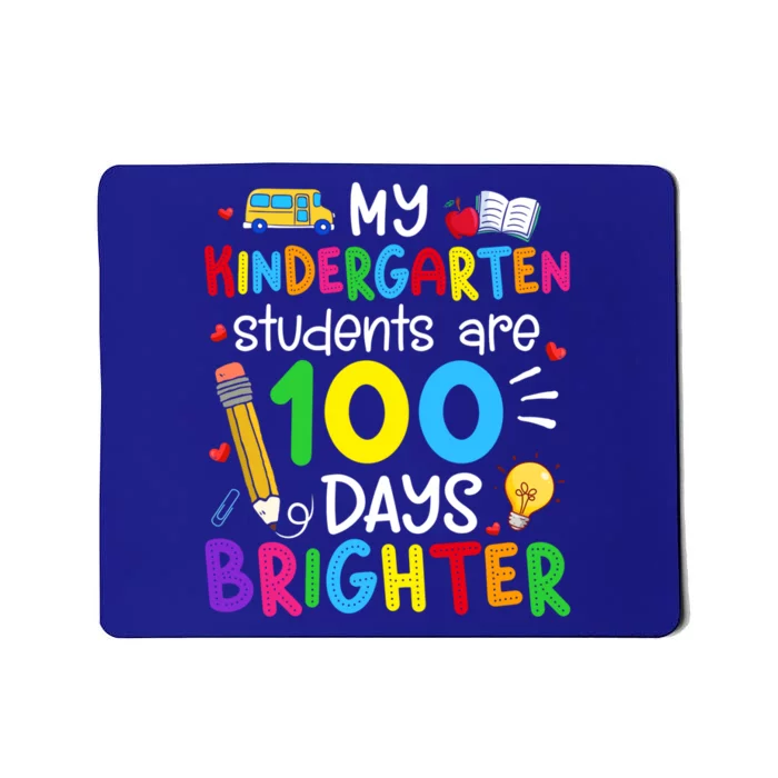 My Kindergarten Students Are 100 Days Brighter 100th Day Meaningful Gift Mousepad