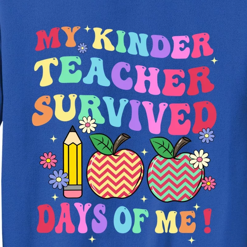 My Kindergarten Teacher Survived 100 Days Of Me Fun School Funny Gift Tall Sweatshirt