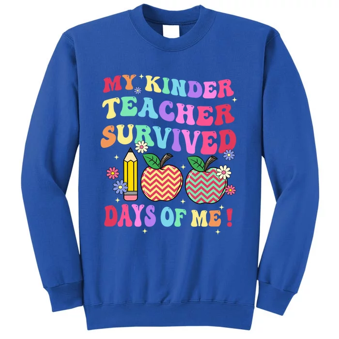 My Kindergarten Teacher Survived 100 Days Of Me Fun School Funny Gift Tall Sweatshirt