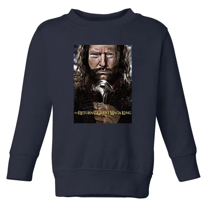 Ultra Maga Maga King The Great Maga King Toddler Sweatshirt