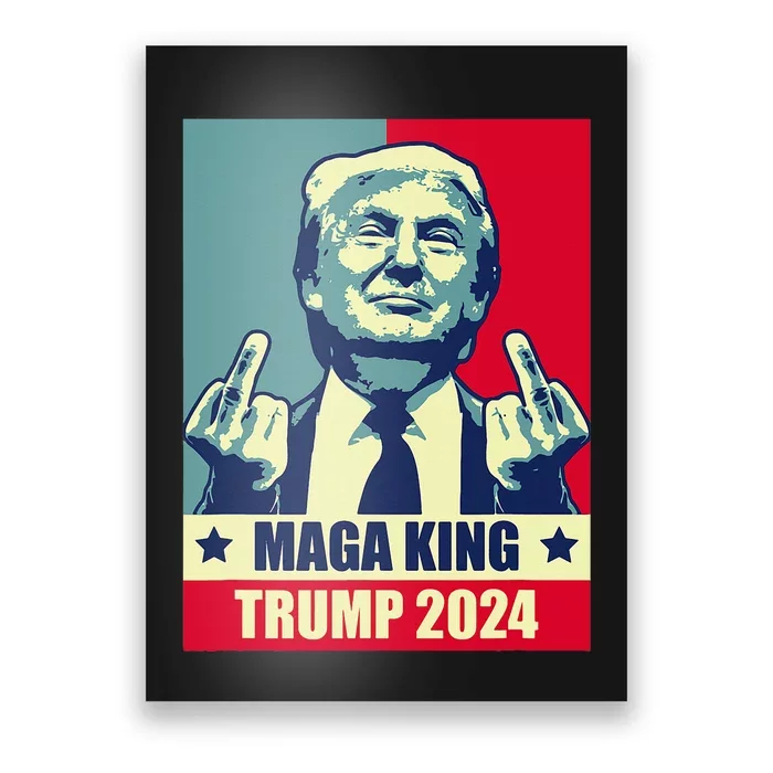 Maga King Trump 2024 Usa Trump Flipping Off American Flag Poster