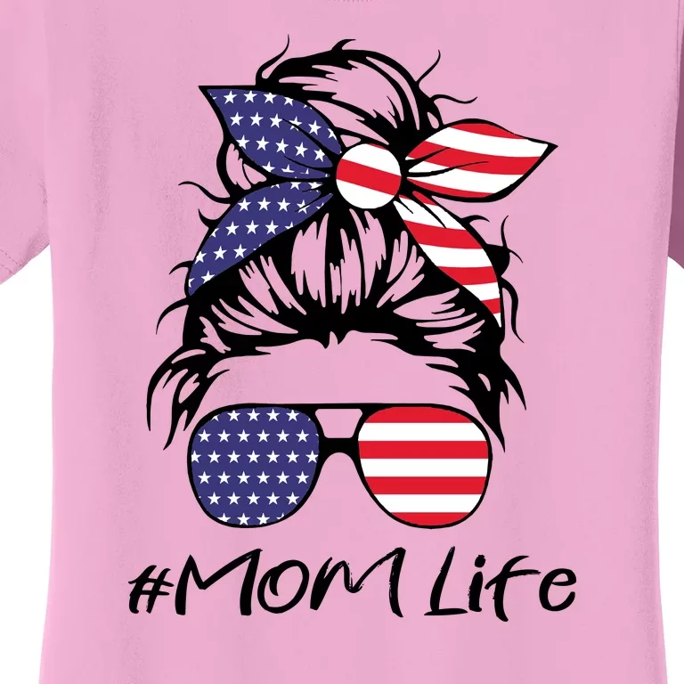 Mom Life 4th Of July Gifts For Mommy Wife Womens 4th Of July Mom Life Messy Bun Women's T-Shirt