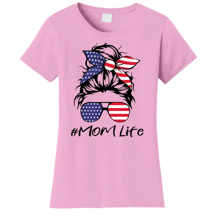 Mom Life 4th Of July Gifts For Mommy Wife Womens 4th Of July Mom Life Messy Bun Women's T-Shirt