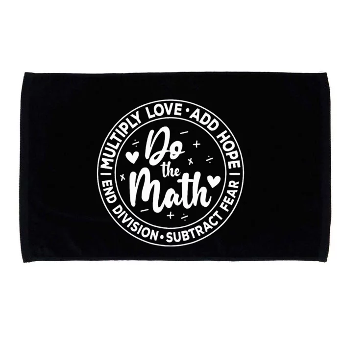 Multiply Love Add Hope Do the Math End Division Microfiber Hand Towel