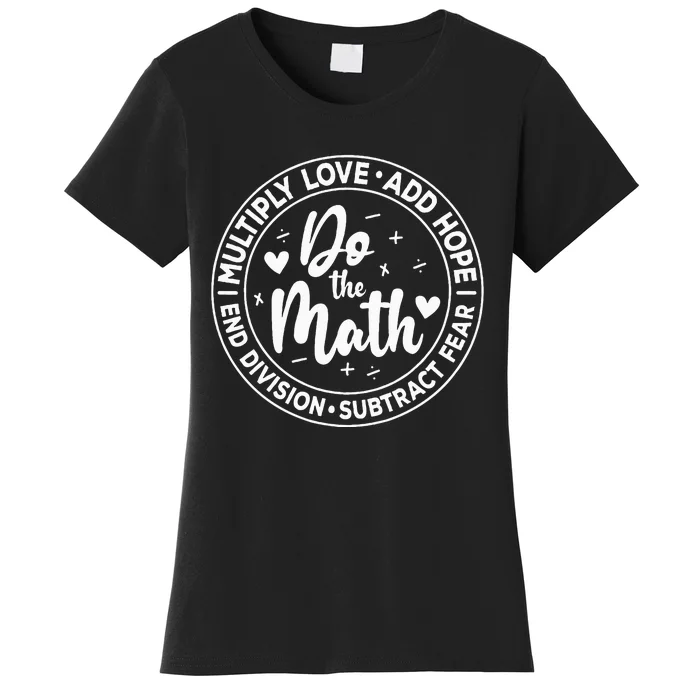 Multiply Love Add Hope Do the Math End Division Women's T-Shirt