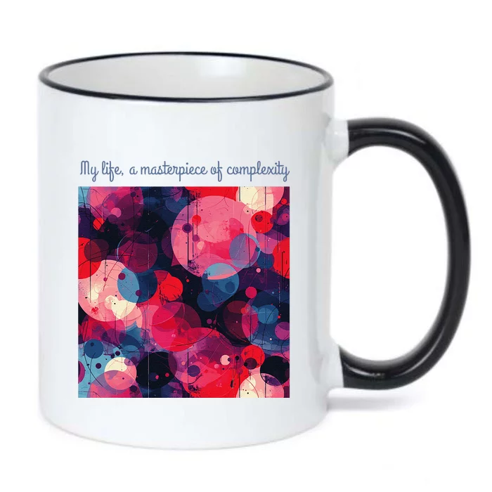 My Life A Masterpiece Of Complexity Inspirational Quote Black Color Changing Mug