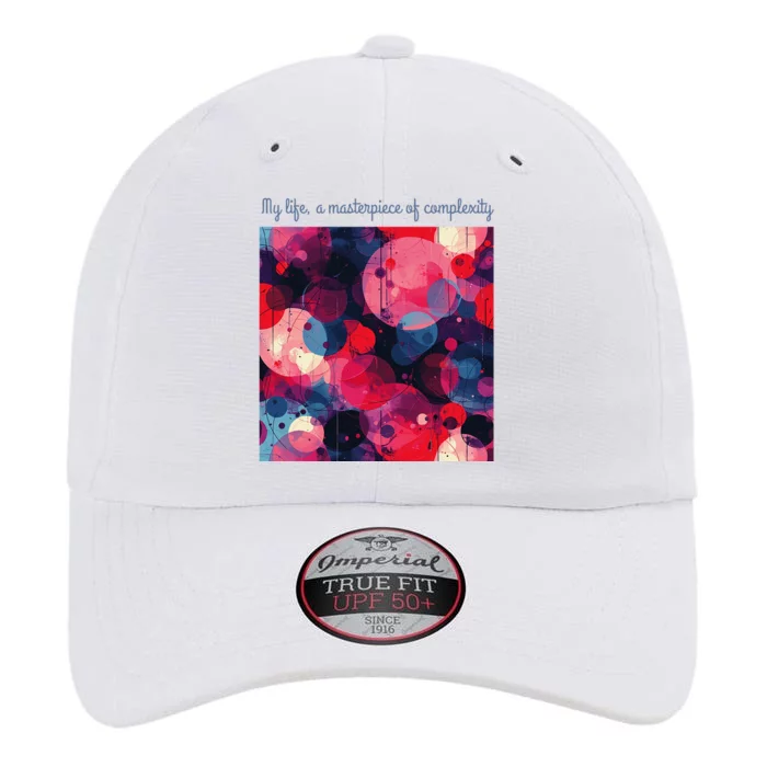 My Life A Masterpiece Of Complexity Inspirational Quote The Original Performance Cap