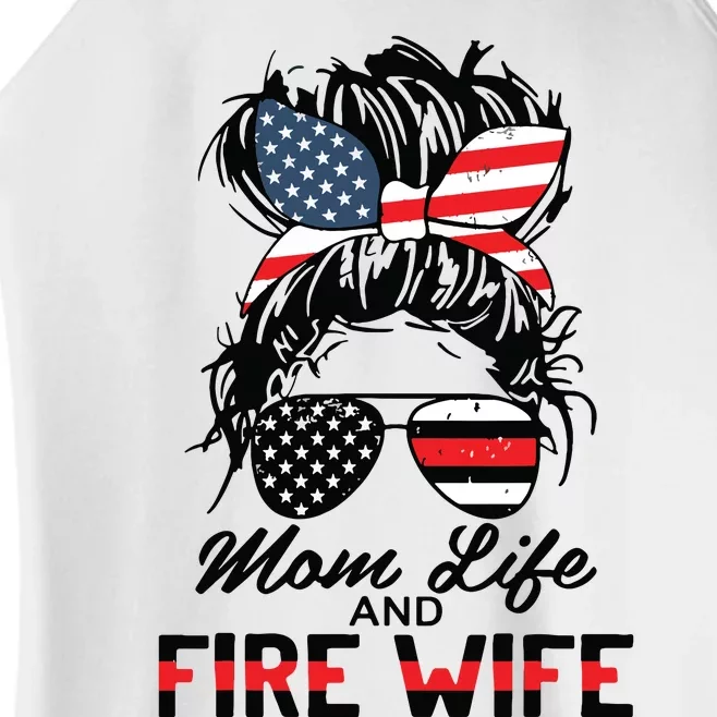 Mom Life And Fire Wife Firefighter American Flag 4th Of July Women’s Perfect Tri Rocker Tank