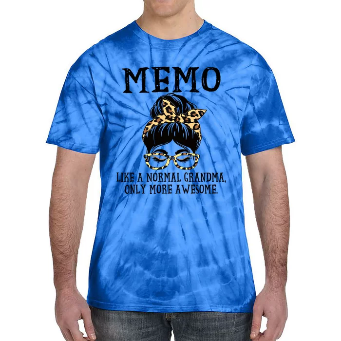 Memo Like A Normal Grandma Only More Awesome Mothers Day Great Gift Tie-Dye T-Shirt