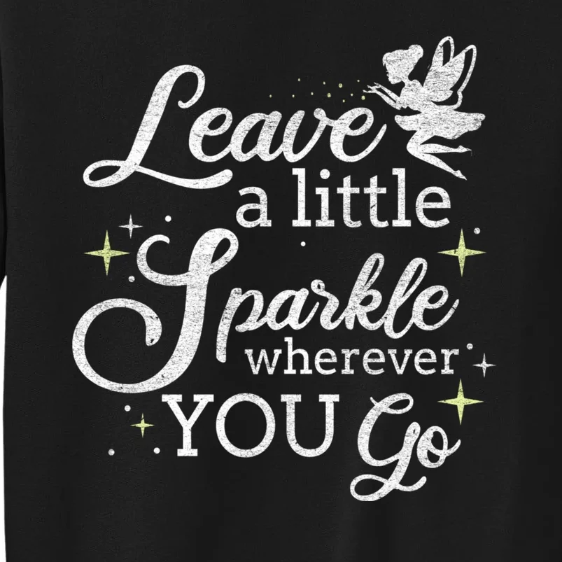 Motivational Leave A Little Sparkl Wherever You Go Sweatshirt