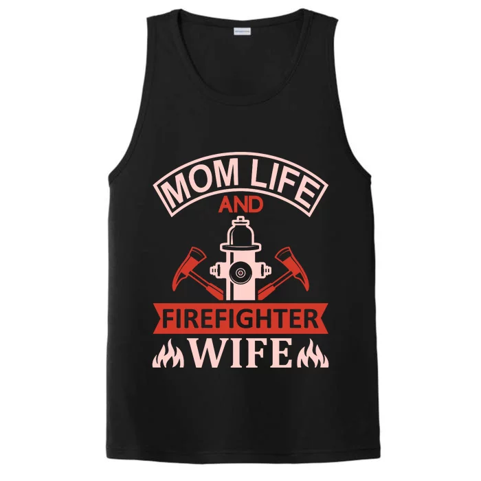 Mom Life And Firefighter Wife Performance Tank