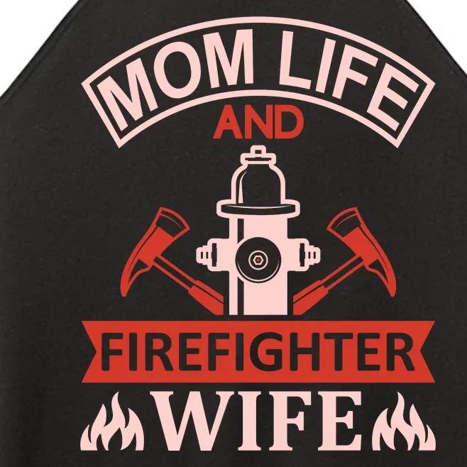 Mom Life And Firefighter Wife Women’s Perfect Tri Rocker Tank