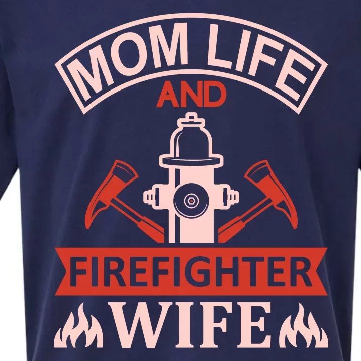 Mom Life And Firefighter Wife Sueded Cloud Jersey T-Shirt