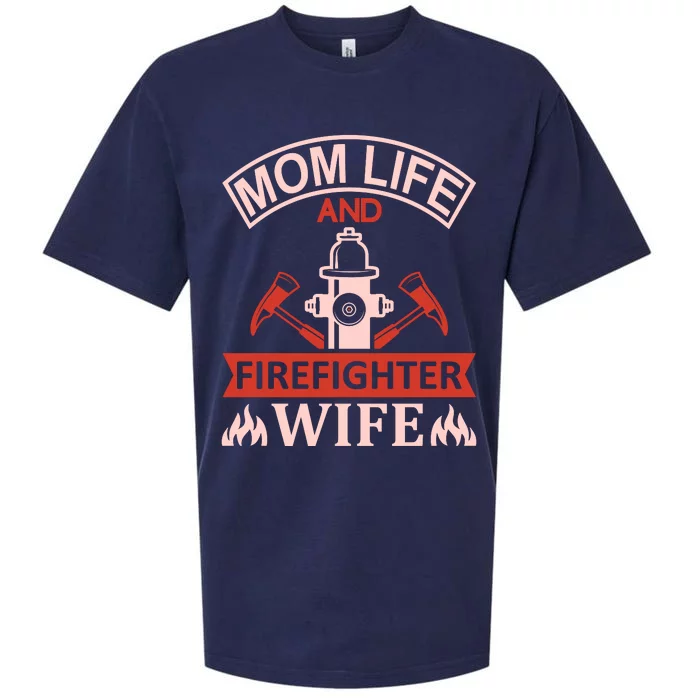 Mom Life And Firefighter Wife Sueded Cloud Jersey T-Shirt