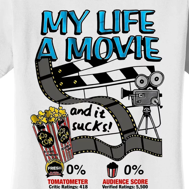 My Life A Movie And It Sucks Movie Life Lover Retro Women's T-Shirt