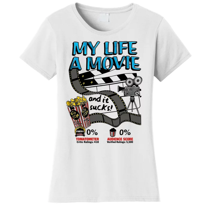 My Life A Movie And It Sucks Movie Life Lover Retro Women's T-Shirt