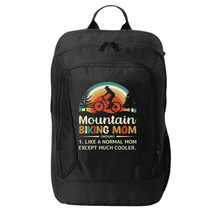 Mom Like A Normal Mom Except Much Cooler Gift Mountain Biking Meaningful Gift City Backpack