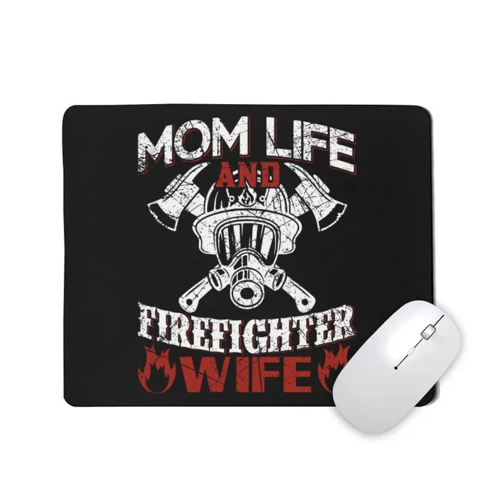 Mom Life And Firefighter Wife Mousepad