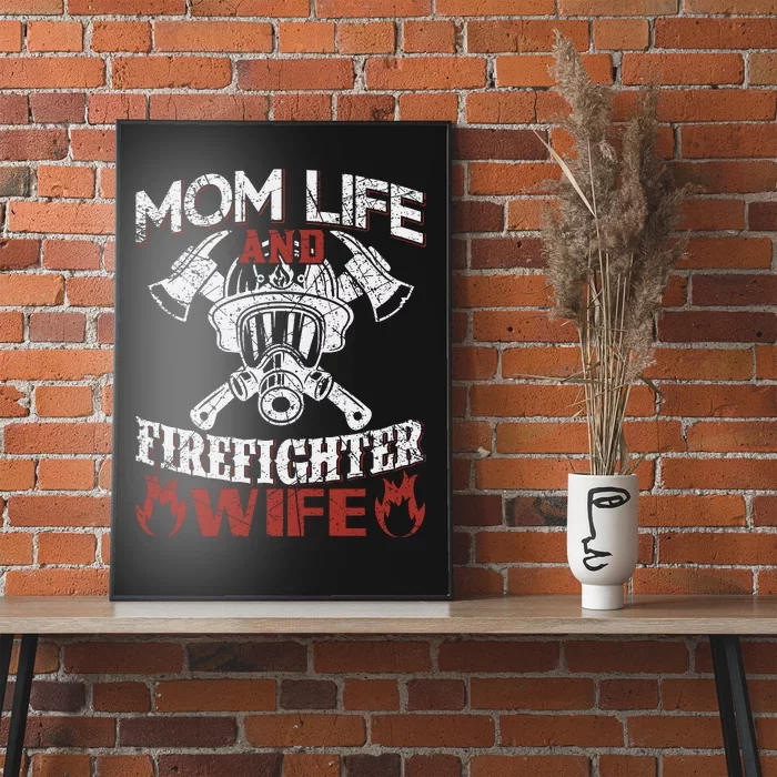 Mom Life And Firefighter Wife Poster