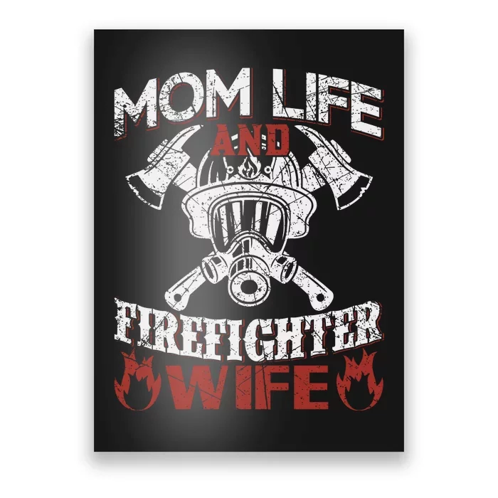 Mom Life And Firefighter Wife Poster