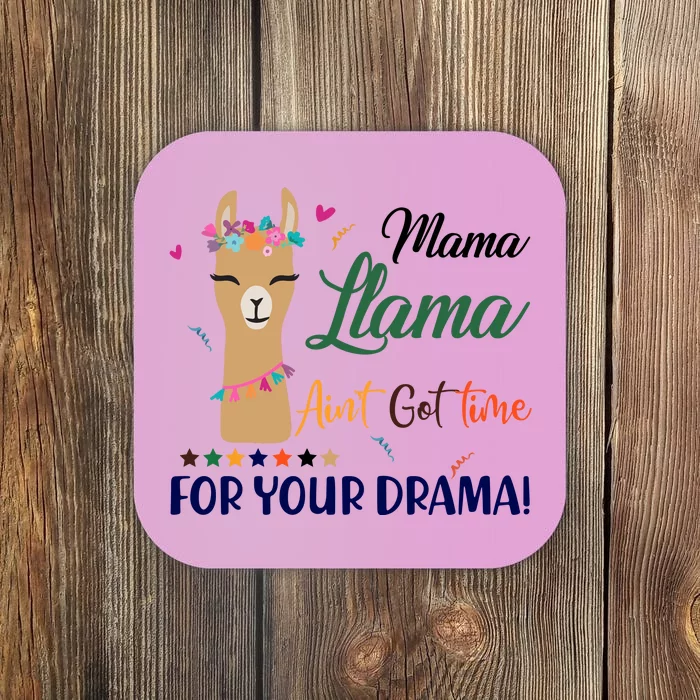 Mama Llama Ain't Got Time For Your Drama Coaster