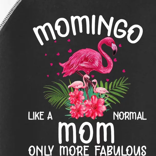 Momingo Like A Normal Mom Funny Flamingo Lover Mother's Day Toddler Fine Jersey T-Shirt