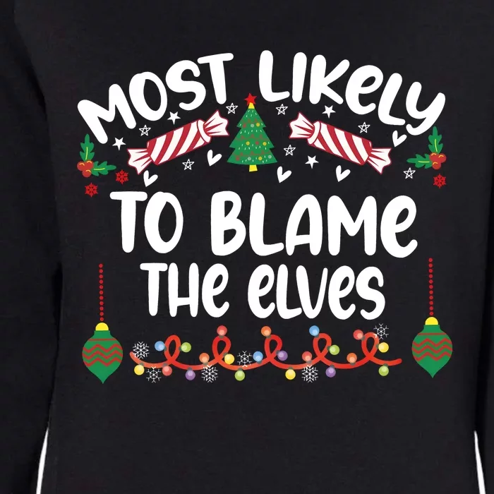 Most Likely And Custom Christmas Matching Group Team Family Womens California Wash Sweatshirt