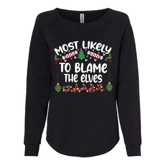 Most Likely And Custom Christmas Matching Group Team Family Womens California Wash Sweatshirt