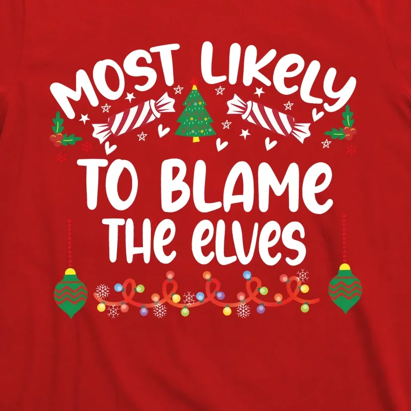 Most Likely And Custom Christmas Matching Group Team Family T-Shirt