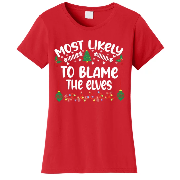 Most Likely And Custom Christmas Matching Group Team Family Women's T-Shirt