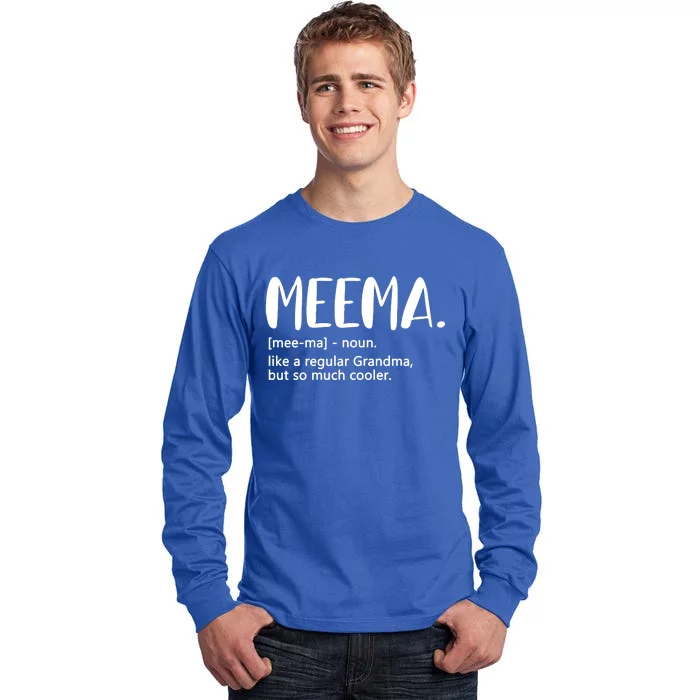 Meema Like A Regular Grandma But Cooler Mothers Day Meema Gift Tall Long Sleeve T-Shirt