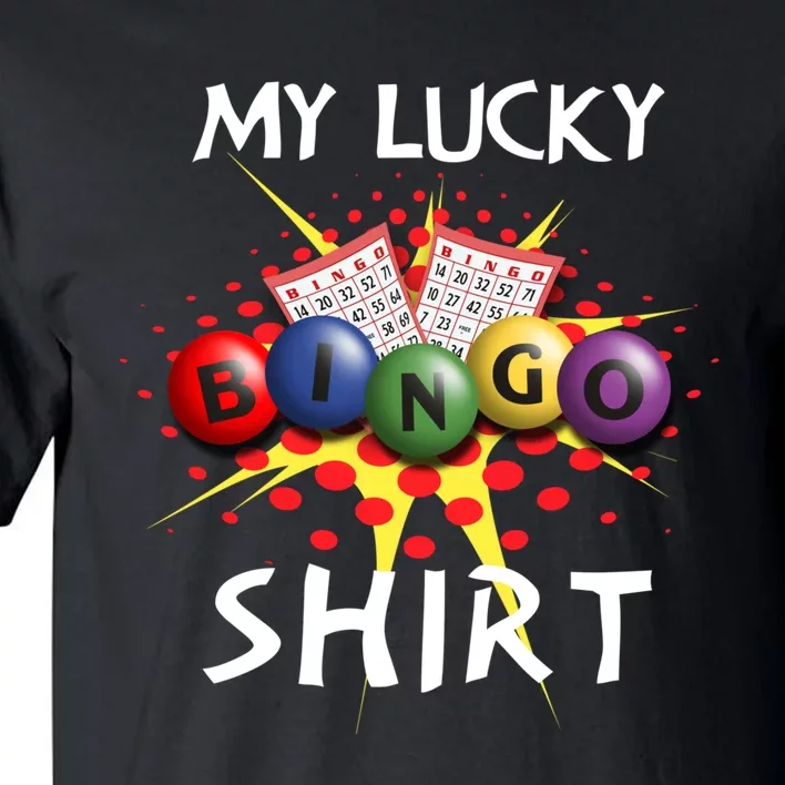 My Lucky Bingo Sweatshirt Cute Lucky Player Tall T-Shirt