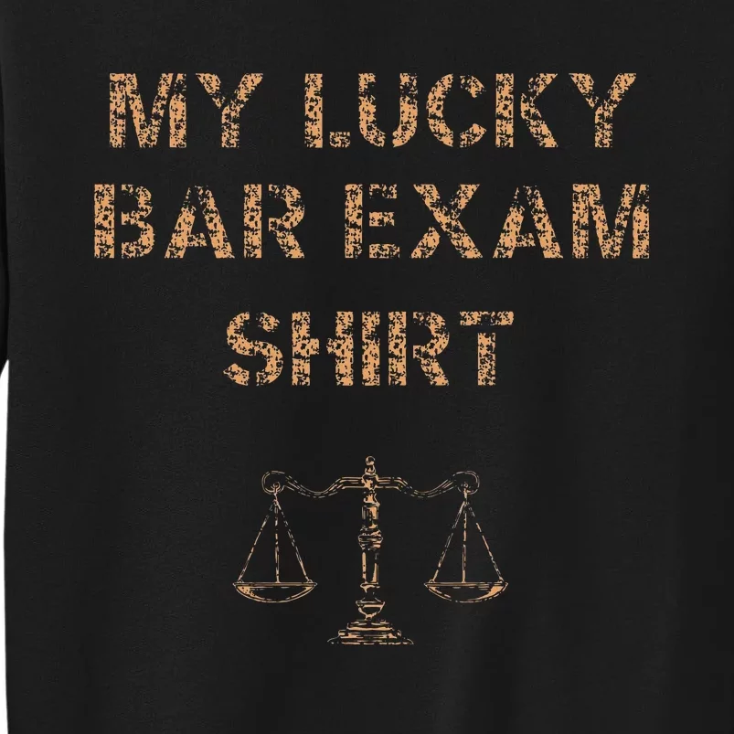 My Lucky Bar Exam 2024 Law School Grad Cool Tall Sweatshirt