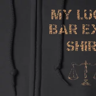 My Lucky Bar Exam 2024 Law School Grad Cool Full Zip Hoodie