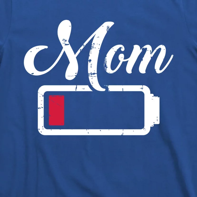 Mom Low Battery Tired Gift T-Shirt