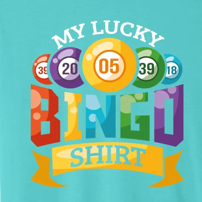 My Lucky Bingo Funny Bingo Player ChromaSoft Performance T-Shirt