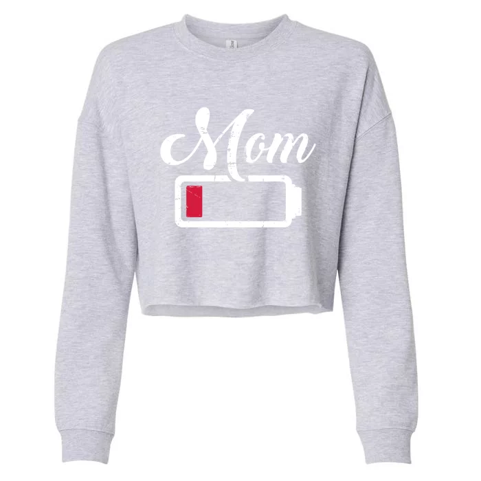 Mom Low Battery Tired Cool Gift Cropped Pullover Crew