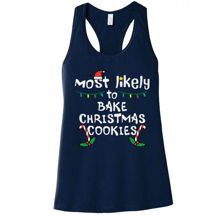 Most Likely Bake Christmas Cookie Xmas Family Matching Women's Racerback Tank