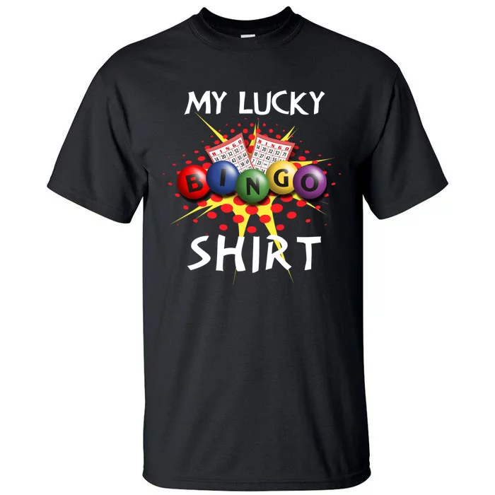 My Lucky Bingo Sweatshirt Cute Lucky Player Tall T-Shirt