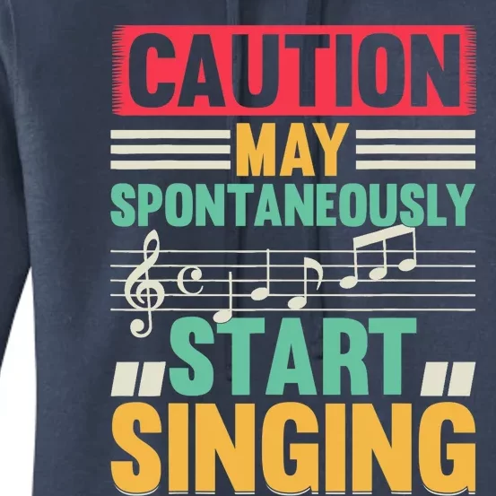 Music Lover - Caution May Spontaneously Start Singing Women's Pullover Hoodie