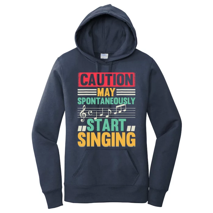 Music Lover - Caution May Spontaneously Start Singing Women's Pullover Hoodie