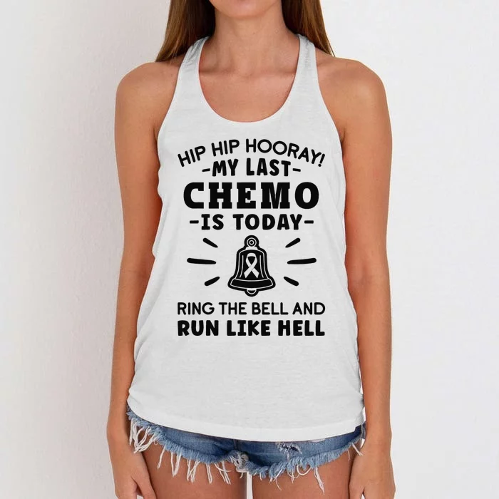 My Last Chemo Is Today Ring The Bell And Run Like Hell Women's Knotted Racerback Tank