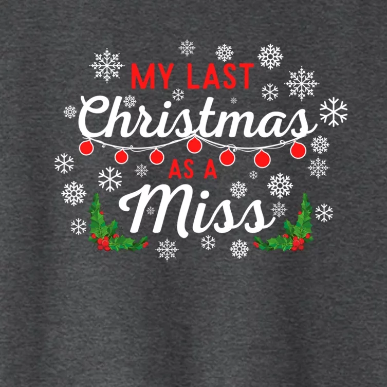 My Last Christmas As A Miss 2022 Funny Xmas Bride To Be Gift Women's Crop Top Tee