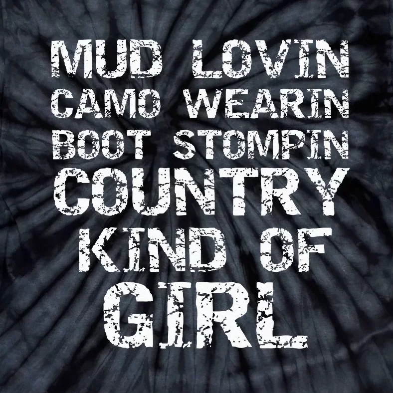 Mud Lovin Camo Wearin Boot Stomping Country Kind Tie-Dye T-Shirt