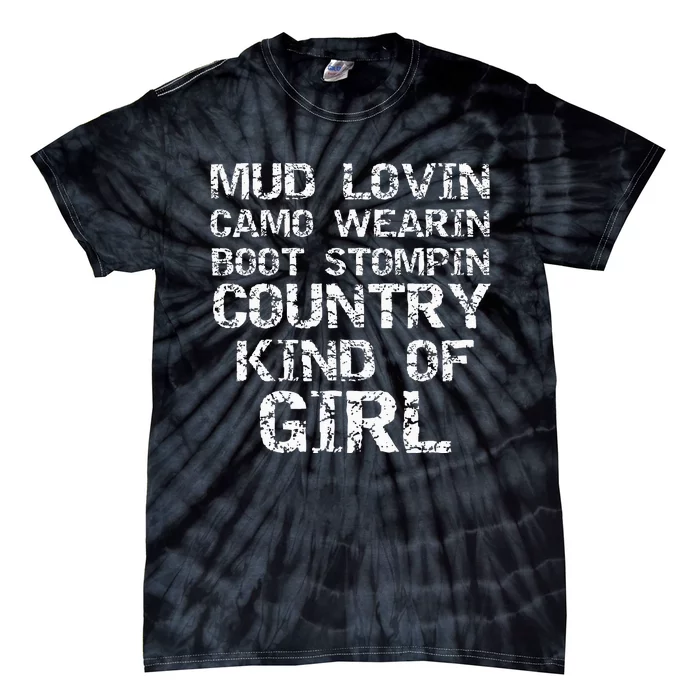 Mud Lovin Camo Wearin Boot Stomping Country Kind Tie-Dye T-Shirt