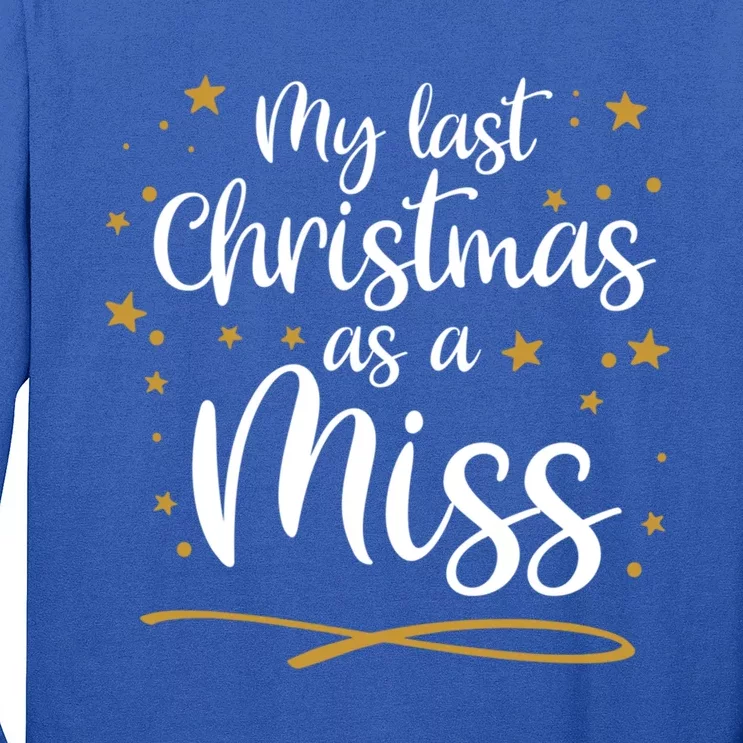 My Last Christmas As A Miss Future Bride Xmas Wedding Gift Long Sleeve Shirt