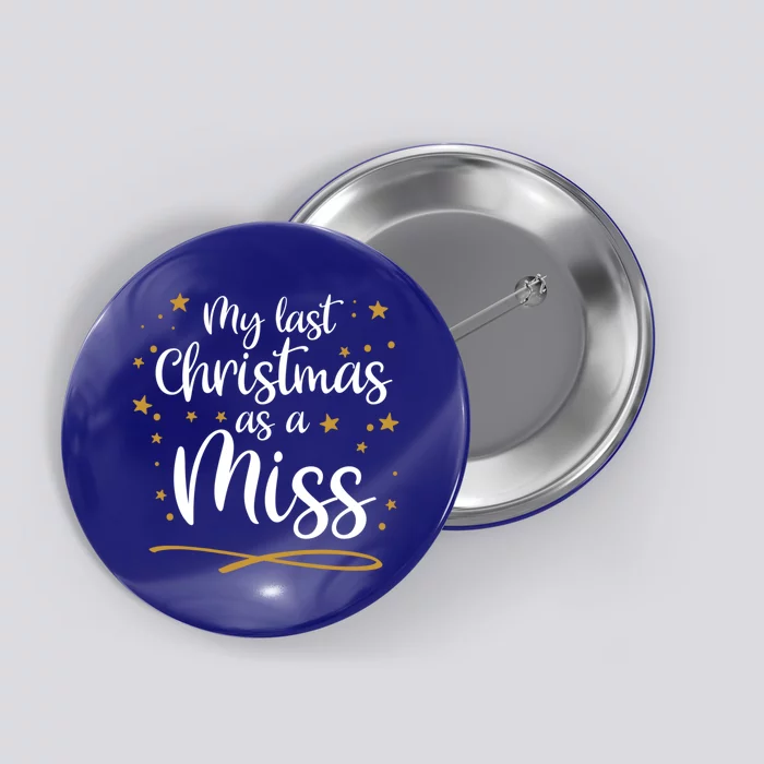 My Last Christmas As A Miss Future Bride Xmas Wedding Gift Button