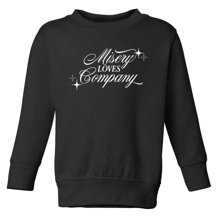 Misery Loves Company While Youre Out Drinking Toddler Sweatshirt